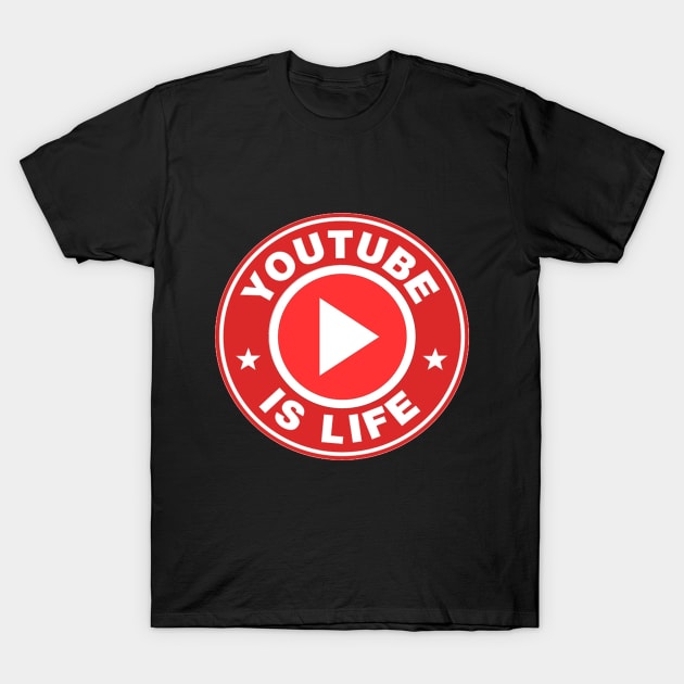 Youtube Is Life T-Shirt by BethTheKilljoy